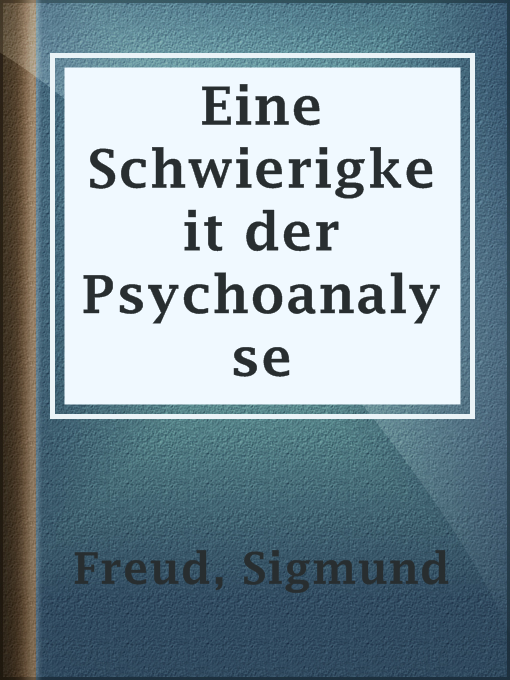 Title details for Eine Schwierigkeit der Psychoanalyse by Sigmund Freud - Available